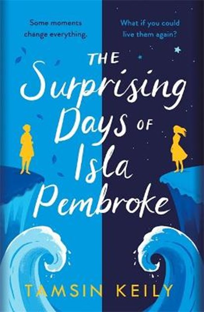 The Surprising Days of Isla Pembroke, KEILY,  Tamsin - Gebonden - 9781409191063