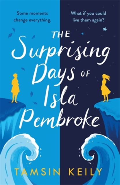 The Surprising Days of Isla Pembroke, Tamsin Keily - Paperback - 9781409191087