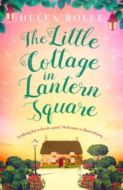 The Little Cottage in Lantern Square, Helen Rolfe - Paperback - 9781409191407