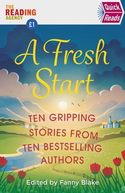 A Fresh Start (Quick Reads), Various ; Keith Stuart ; Louise Candlish ; Jojo Moyes ; Sophie Kinsella ; Mike Gayle ; Fanny Blake ; Mahsuda Snaith ; Ian Rankin ; Adele Parks ; Mari Hannah - Ebook - 9781409191964