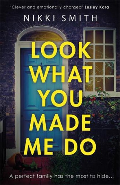 Look What You Made Me Do, Nikki Smith - Paperback - 9781409193043