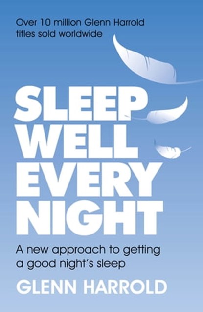 Sleep Well Every Night, Glenn Harrold - Ebook - 9781409193395