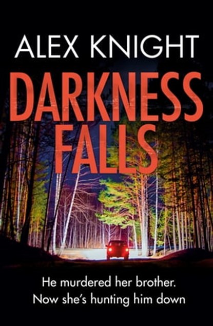 Darkness Falls, Alex Knight - Ebook - 9781409193708