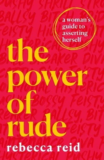 The Power of Rude, Rebecca Reid - Ebook - 9781409195320