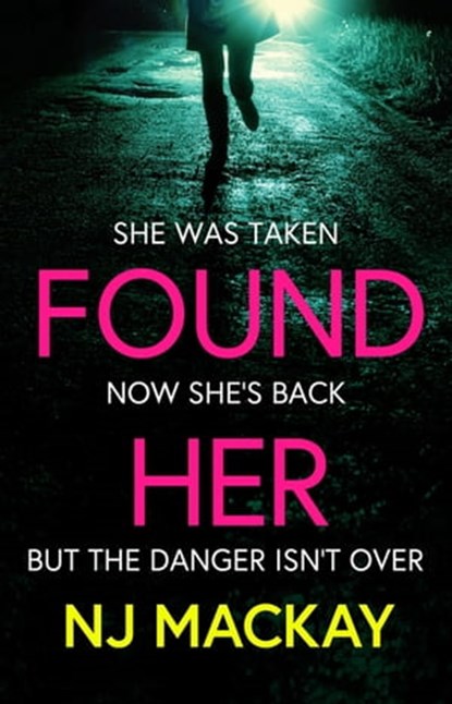 Found Her, NJ Mackay - Ebook - 9781409196921
