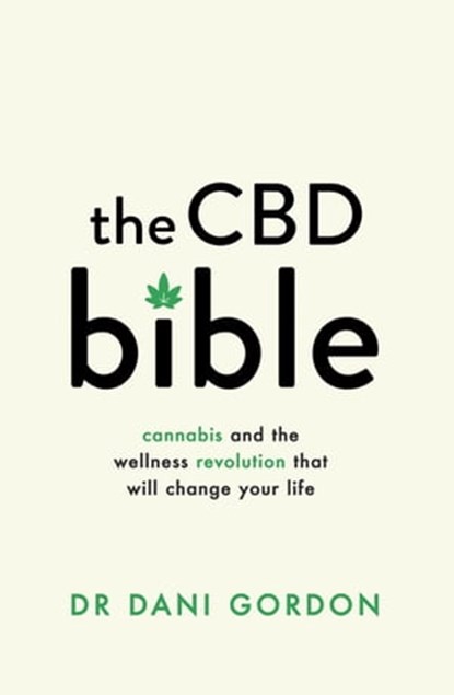 The CBD Bible, Dr Dani Gordon - Ebook - 9781409197072