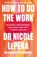 How To Do The Work, Dr Nicole LePera - Paperback - 9781409197744
