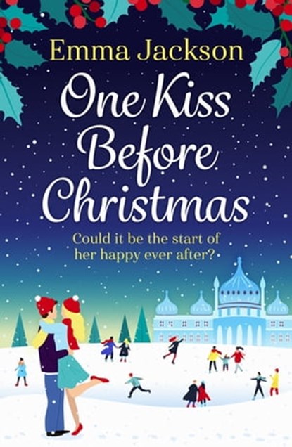 One Kiss Before Christmas, Emma Jackson - Ebook - 9781409199441