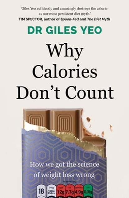 Why Calories Don't Count, Dr Giles Yeo - Ebook - 9781409199731