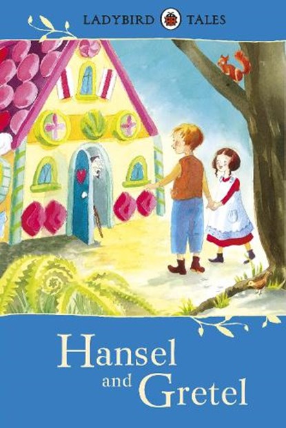 Ladybird Tales: Hansel and Gretel, Vera Southgate - Gebonden - 9781409311133
