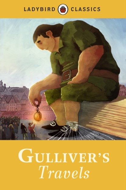 Ladybird Classics: Gulliver's Travels, Jonathan Swift - Gebonden - 9781409311270
