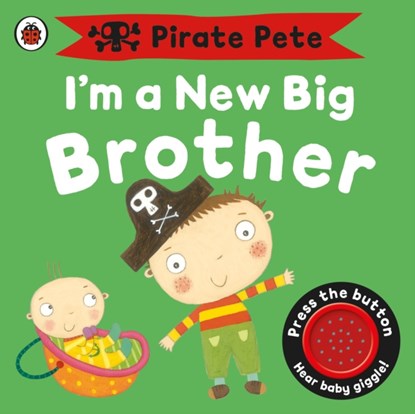 I'm a New Big Brother: A Pirate Pete book, Amanda Li - Gebonden - 9781409313748