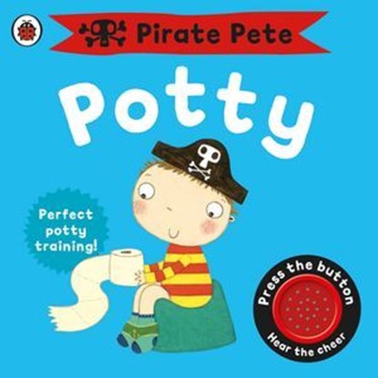 Pirate Pete's Potty, Andrea Pinnington - Ebook - 9781409313960