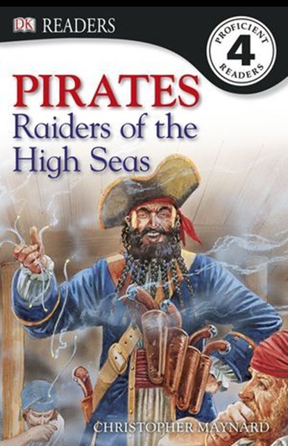 Pirates! Raiders Of The High Seas, Christopher Maynard ; DK ; Harriet Griffey - Ebook - 9781409322603