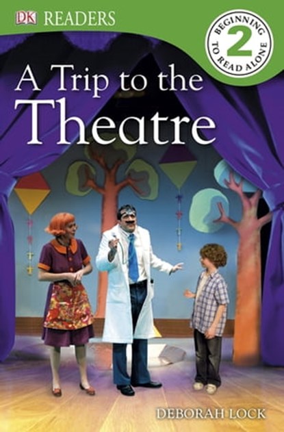 A Trip to the Theatre, Deborah Lock ; DK - Ebook - 9781409322689