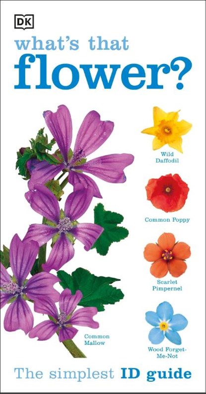 What's that Flower?, DK - Paperback - 9781409324416