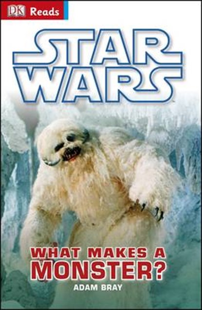 Star Wars What Makes A Monster?, Adam Bray - Gebonden - 9781409347576
