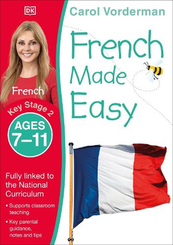 French Made Easy, Ages 7-11 (Key Stage 2)