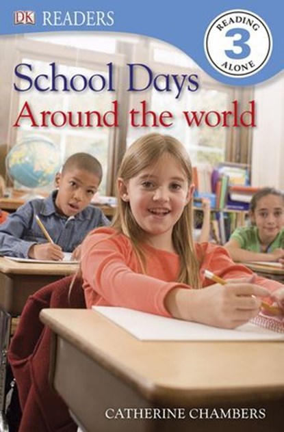 School Days Around the World, Catherine Chambers ; DK - Ebook - 9781409367468