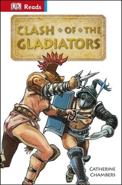 Clash of the Gladiators, Catherine Chambers - Ebook - 9781409372851