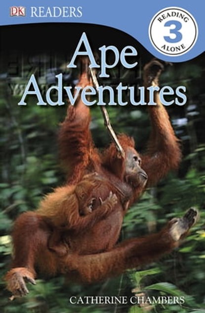 Ape Adventures, Catherine Chambers ; DK - Ebook - 9781409379591