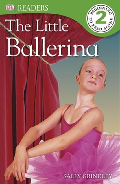 The Little Ballerina, DK ; Sally Grindley - Ebook - 9781409381969