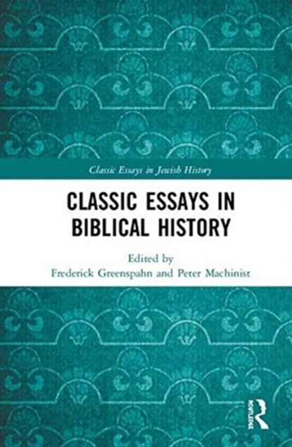 Classic Essays in Biblical History, Frederick Greenspahn ; Peter Machinist - Gebonden - 9781409429166