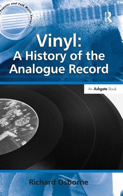 Vinyl: A History of the Analogue Record, Richard Osborne - Gebonden - 9781409440277