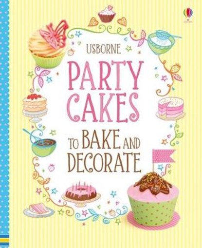 Party Cakes to Bake and Decorate, WHEATLEY,  Abigail - Overig - 9781409533023