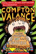 Compton Valance - The Most Powerful Boy in the Universe | Matt Brown | 