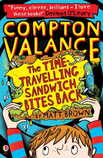 Compton Valance - The Time-travelling Sandwich Bites Back, Matt Brown - Paperback - 9781409567783