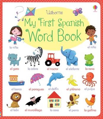 My First Spanish Word Book, BROOKS,  Felicity - Gebonden - 9781409597636