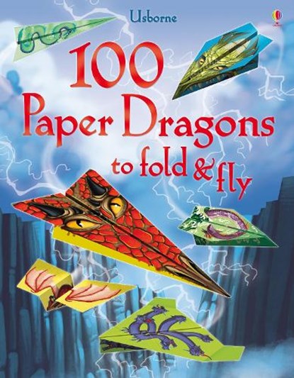 100 Paper Dragons to fold and fly, Sam Baer - Paperback - 9781409598596