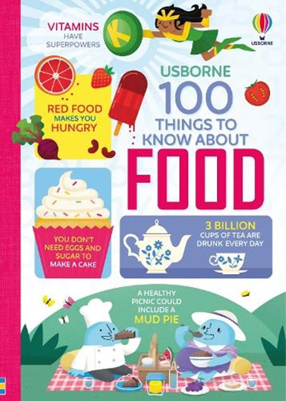 100 Things to Know About Food, Alice James ; Jerome Martin ; Sam Baer ; Rachel Firth ; Rose Hall - Gebonden - 9781409598619