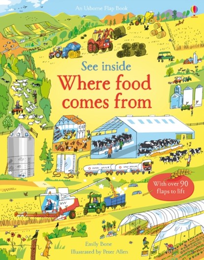 See Inside Where Food Comes From, Emily Bone - Gebonden - 9781409599203
