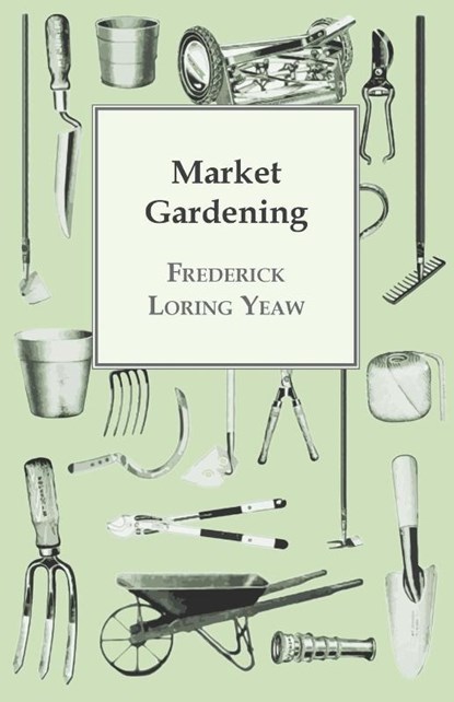 Market Gardening, F. L. Yeaw - Paperback - 9781409711308