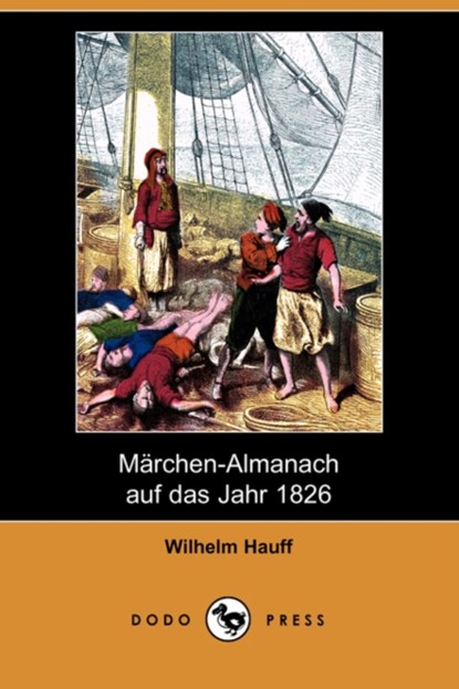 Marchen-Almanach Auf Das Jahr 1826 (Dodo Press), Wilhelm Hauff - Paperback - 9781409927815