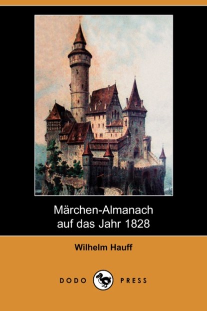 Marchen-Almanach Auf Das Jahr 1828 (Dodo Press), HAUFF,  Wilhelm - Paperback - 9781409927839