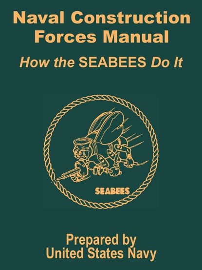 Naval Construction Forces Manual, United States Navy - Paperback - 9781410100566