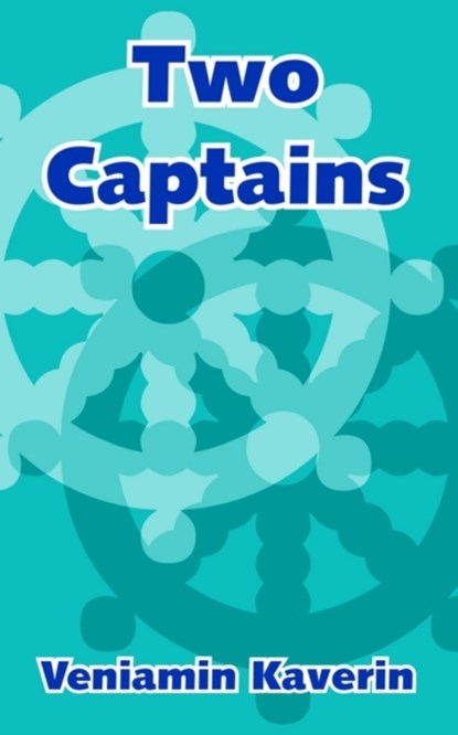 Two Captains, Veniamin Kaverin ; V Kaverin - Paperback - 9781410103284