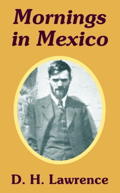 Mornings in Mexico, D H Lawrence - Paperback - 9781410103369