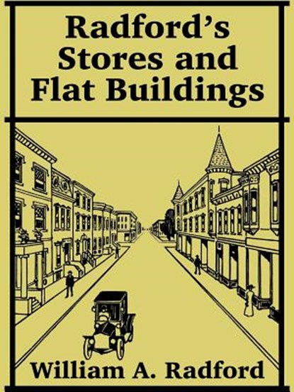 Radford's Stores and Flat Buildings, William a Radford - Paperback - 9781410104427