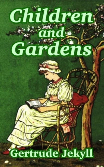 Children and Gardens, Gertrude Jekyll - Paperback - 9781410104779