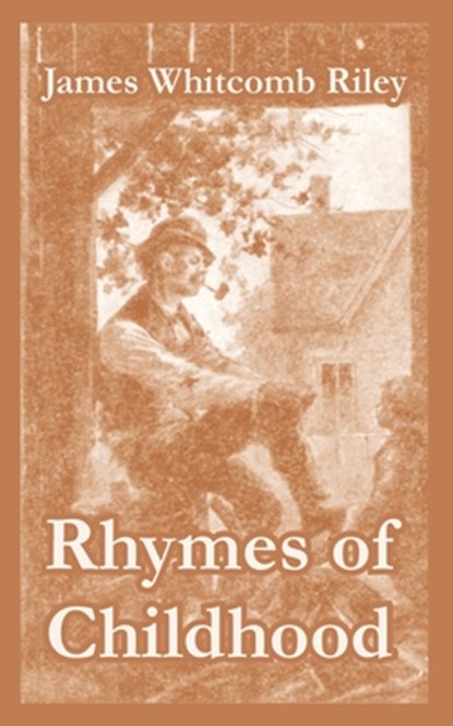 Rhymes of Childhood, Deceased James Whitcomb Riley - Paperback - 9781410106988