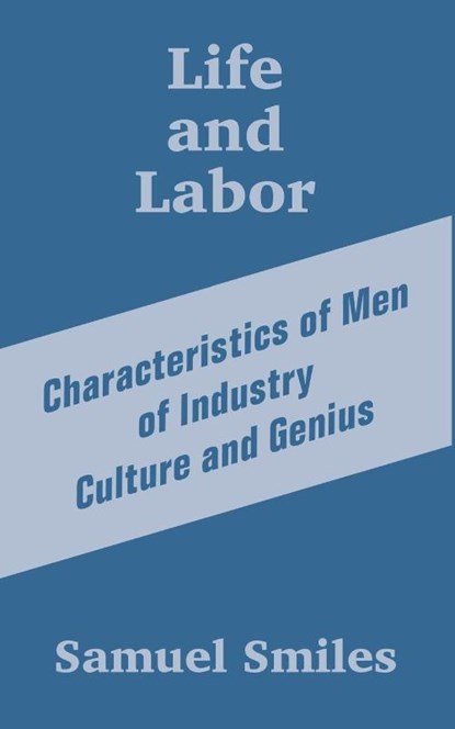 Life and Labor, Samuel Smiles - Paperback - 9781410203526