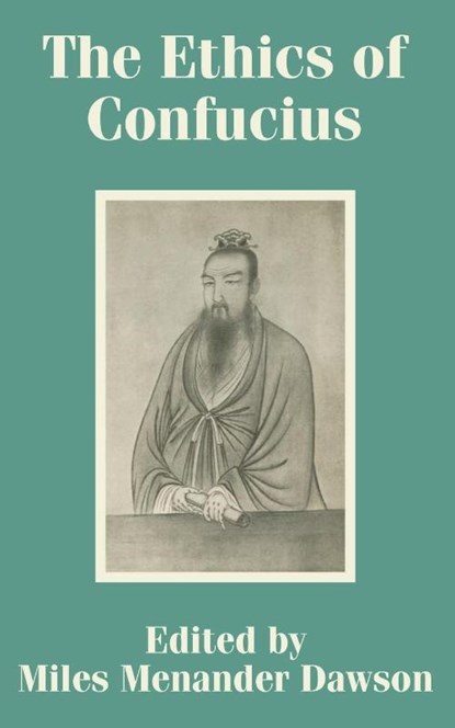 The Ethics of Confucius, Miles Menander Dawson - Paperback - 9781410203564