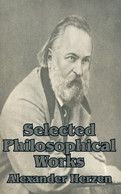 Selected Philosophical Works, Alexander Herzen - Paperback - 9781410204585