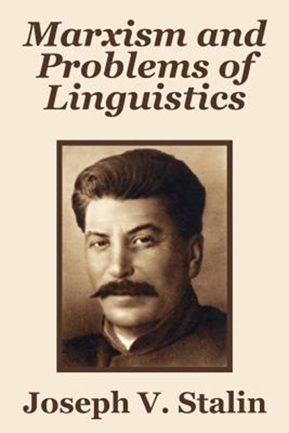 Marxism and Problems of Linguistics, Joseph V Stalin - Paperback - 9781410205568