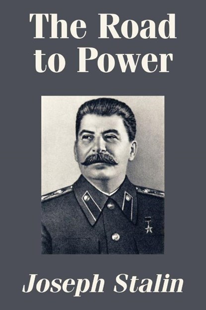 The Road to Power, Joseph Stalin - Paperback - 9781410205599
