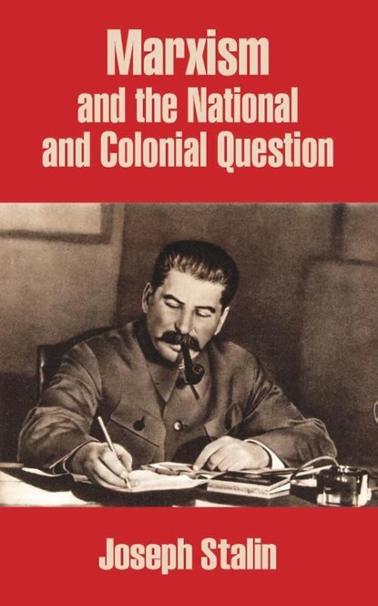 Marxism and the National and Colonial Question, Joseph Stalin - Paperback - 9781410205896